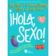 ¡HOLA, SEXO! LIBRO LIANA EDITORIAL 