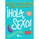 ¡HOLA, SEXO! LIBRO LIANA EDITORIAL 