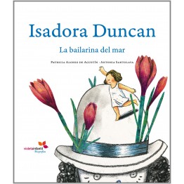 ISADORA DUNCAN, LA BAILARINA DEL MAR