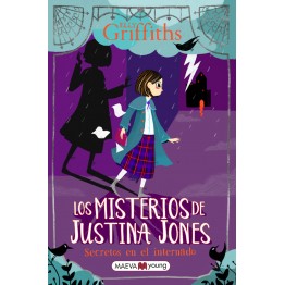 LOS MISTERIOS DE JUSTINA JONES 1: SECRETOS EN EL INTERNADO