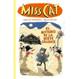 MISS CAT 3. EL MISTERIO DE LA NIEVE CALIENTE
