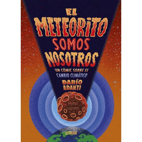 EL METEORITO SOMOS NOSOTROS LIBRO ASTIBERRI