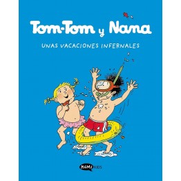 TOM-TOM Y NANA 4. UNAS VACACIONES INFERNALES