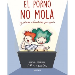 EL PORNO NO MOLA  (Y AHORA ENTENDERÁS POR QUÉ)