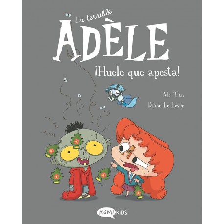 LA TERRIBLE ADELE 11 ¡HUELE QUE APESTA!