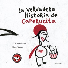 LA VERDADERA HISTORIA DE CAPERUCITA