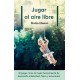 JUGAR AL AIRE LIBRE Katia Hueso