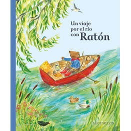 UN VIAJE POR EL RIO CON RATON