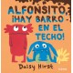 ALFONSITO, ¡HAY BARRO EN EL TECHO!