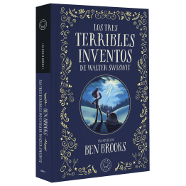 LOS TRES TERRIBLES INVENTOS DE WALTER SWITZWIT