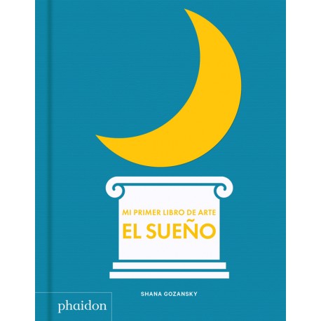 MI PRIMER LIBRO DE ARTE SUENO Phaidon