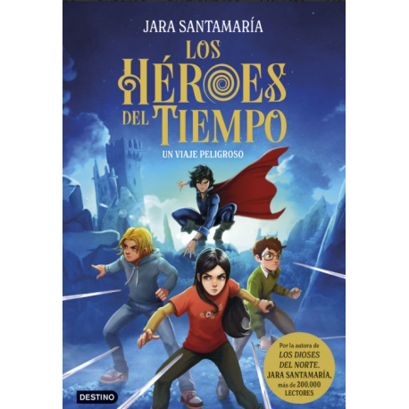 LOS HEROES DEL TIEMPO 1 JARA SANTAMARÍA