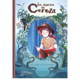 LOS DIARIOS DE CEREZA 6. EL VIAJE Y EL OLVIDO