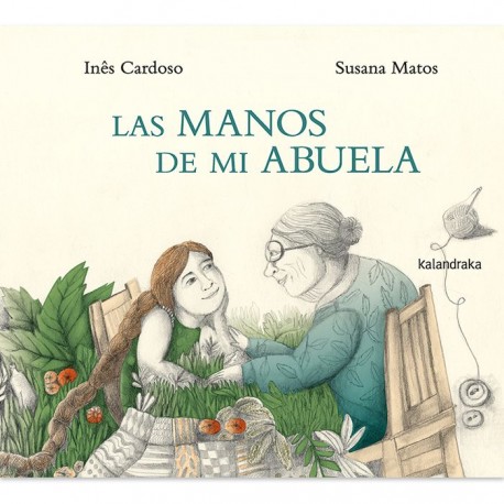 LAS MANOS DE MI ABUELA LIBRO KALANDRAKA 