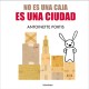 NO ES UNA CAJA, ES UNA CIUDAD LIBRO KALANDRAKA 