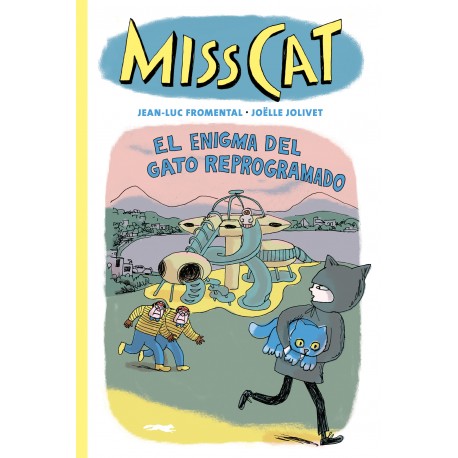 MISS CAT 4. EL ENIGMA DEL GATO REPROGRAMADO