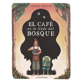 EL CAFÉ EN LA LINDE DEL BOSQUE