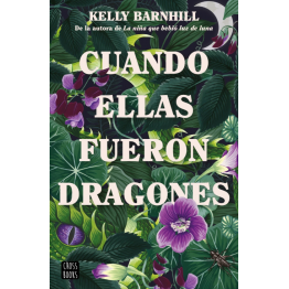 CUANDO ELLAS FUERON DRAGONES