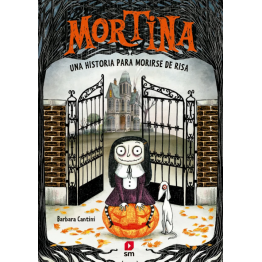 MORTINA 1: UNA HISTORIA PARA MORIRSE DE RISA