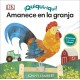 ¡QUIQUIRIQUI! AMANECE EN LA GRANJA LIBRO DK