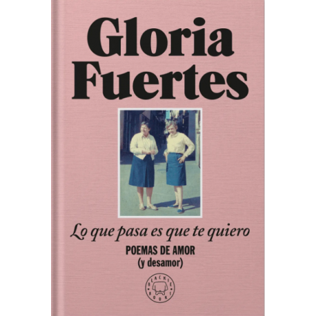 LO QUE PASA ES QUE TE QUIERO