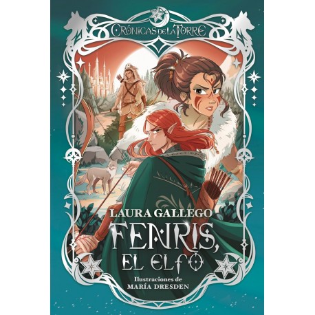 CRÓNICAS DE LA TORRE IV. FENRIS, EL ELFO