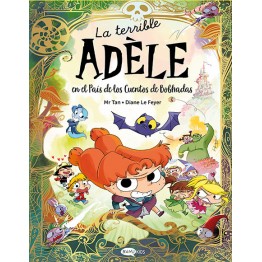 LA TERRIBLE ADÈLE EN EL PAÍS DE LOS CUENTOS DE BOBHADAS