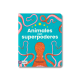 Portada del libro Animales con Superpoderes de Zahorí Books