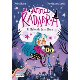 ANNA KADABRA: EL CLUB DE LA LUNA LLENA