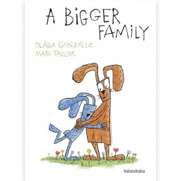 A BIGGER FAMILY