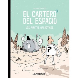 EL CARTERO DEL ESPACIO 2. LOS PIRATAS GALÁCTICOS