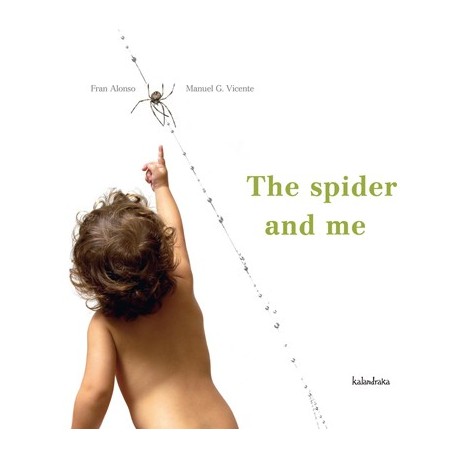 THE SPIDER AND ME KALANDRAKA RAYUELAINFANCIA