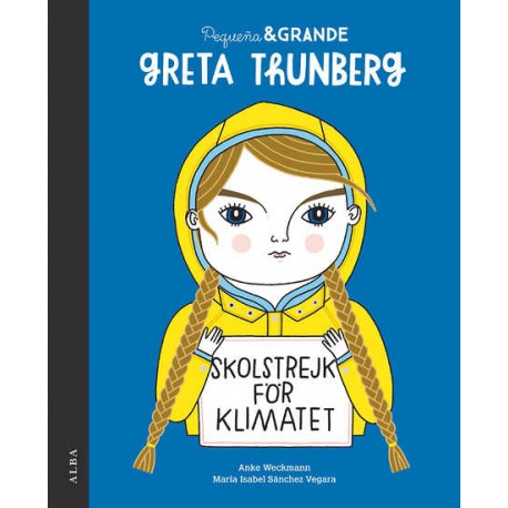 GRETA THUNBERG PEQUENA & GRANDE 978-84-9065-676-1