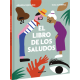 EL LIBRO DE LOS SALUDOS 978-84-17555-39-9