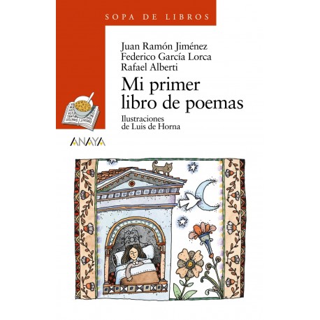 MI PRIMER LIBRO DE POEMAS Alberti Garcia Lorca y Juan Ramon Para Ninos Anaya Portada Libro