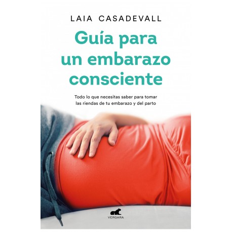 GUIA PARA UN EMBARAZO CONSCIENTE LAIA CASADEVALL