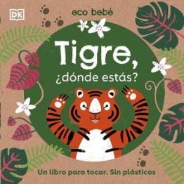 TIGRE, ¿DÓNDE ESTÁS?