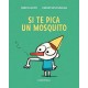 SI TE PICA UN MOSQUITO Libro Kalandraka