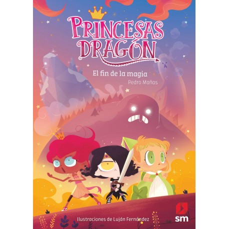 PRINCESAS DRAGON 10 EL FIN DE LA MAGIA