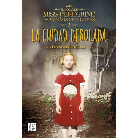 EL HOGAR DE MISS PEREGRINE 2 LA CIUDAD DESOLADA 