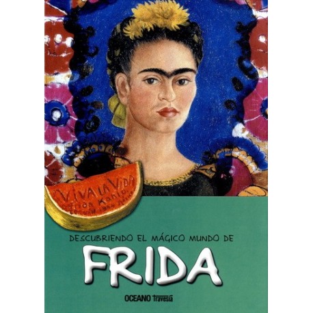 el magico mundo de frida kahlo de oceano editorial