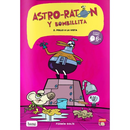 ASTRO RATON Y BOMBILLITA 2 POLLO A LA VISTA Bang Ediciones Mamut Comic Para Ninos Portada Libro