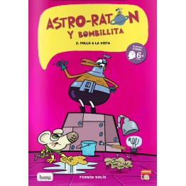 ASTRO RATÓN Y BOMBILLITA 2: ¡POLLO A LA VISTA!