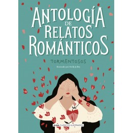 ANTOLOGÍA DE RELATOS ROMÁNTICOS TORMENTOSOS