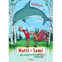 MATTI Y SAMI Y LOS TRES ERRORES MÁS GRANDES DEL UNIVERSO