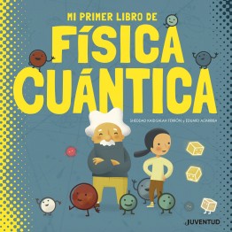 MI PRIMER LIBRO DE FÍSICA CUÁNTICA