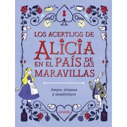 LOS ACERTIJOS DE ALICIA EN EL PAÍS DE LAS MARAVILLAS