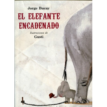 EL ELEFANTE ENCADENADO Libro Jorge Bucay