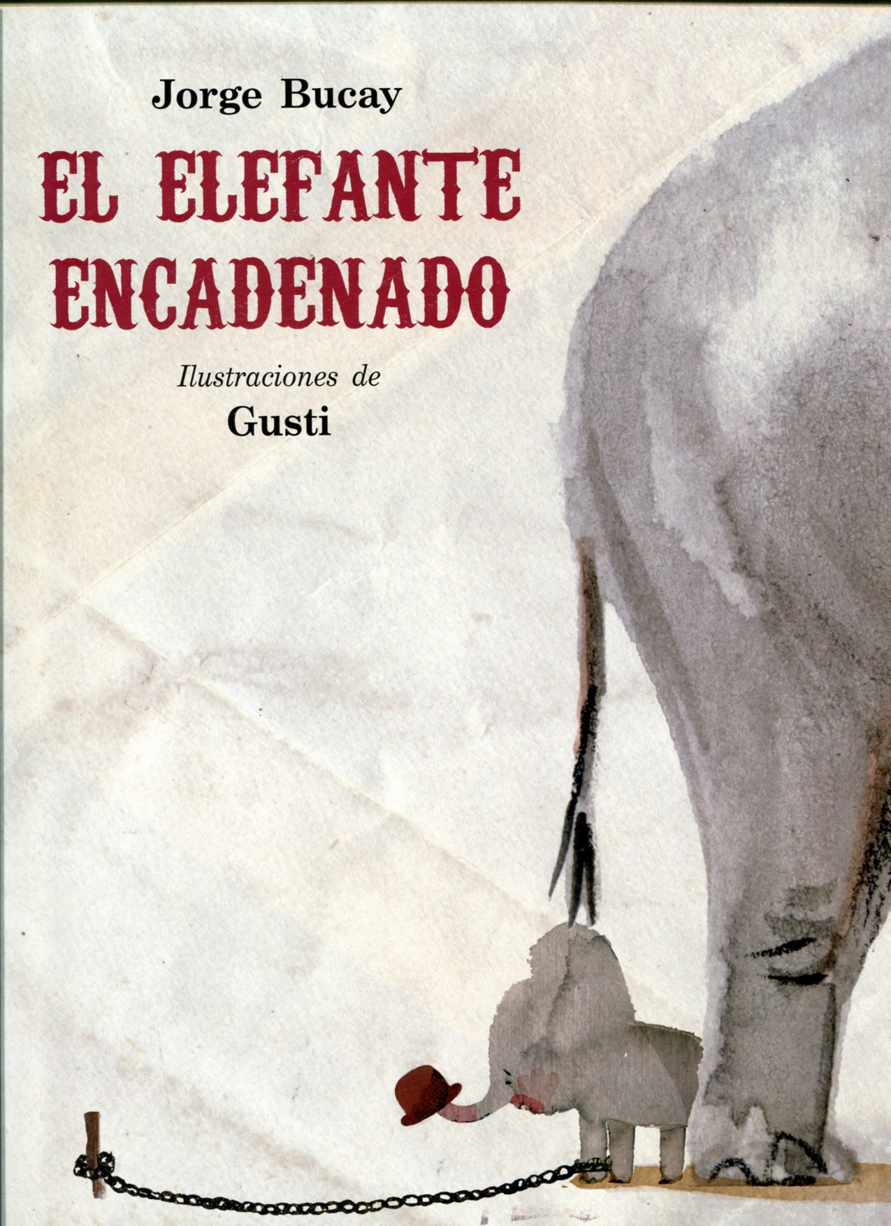 EL ELEFANTE ENCADENADO, de jorge bucay /gusti | Comprar libro