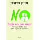 DECIR NO POR AMOR Jesper Juul Herder 